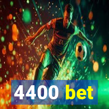 4400 bet